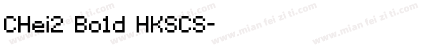 CHei2 Bo1d HKSCS字体转换